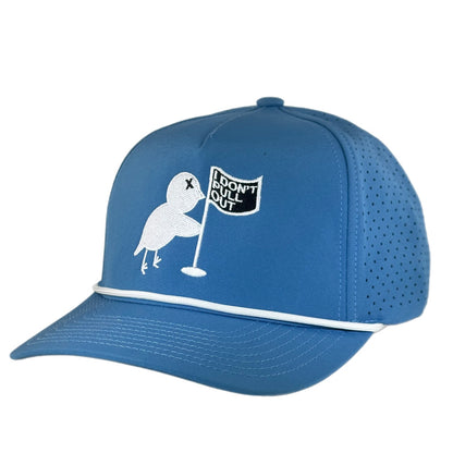 I Don't Pull Out Performance Rope Hat